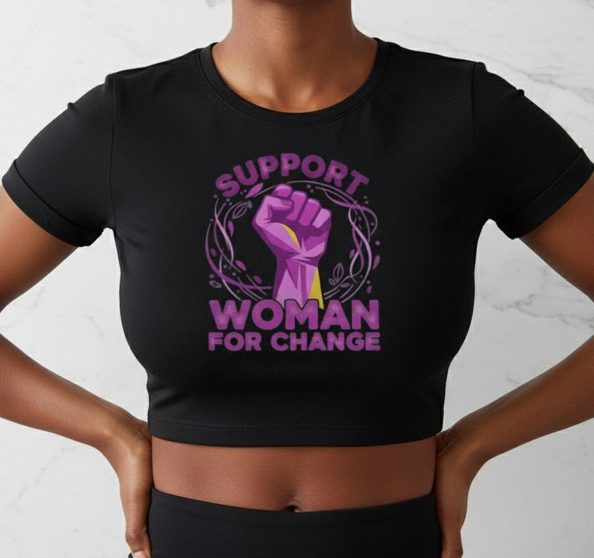 Crop Top Support Woman For Change New Designed T-Shirt